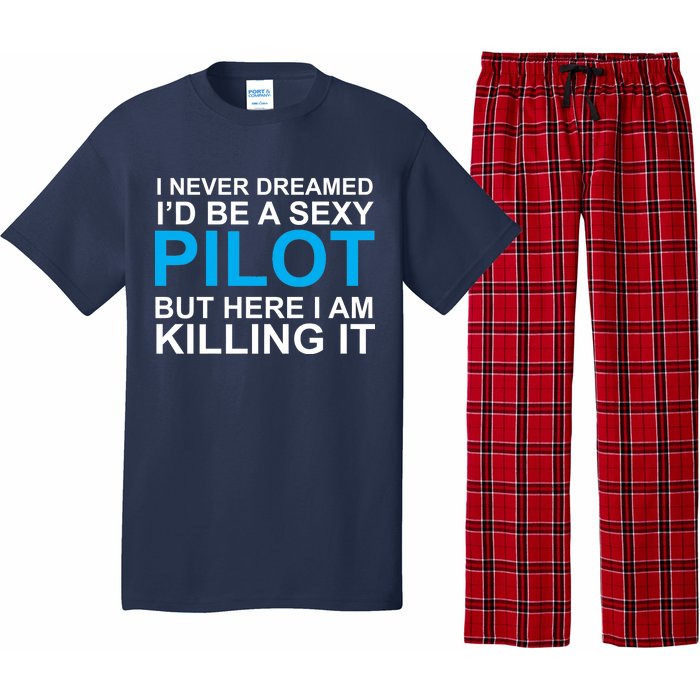 I Never Dreamed I'd Be A Sexy Pilot Pajama Set