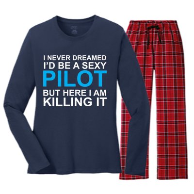 I Never Dreamed I'd Be A Sexy Pilot Women's Long Sleeve Flannel Pajama Set 