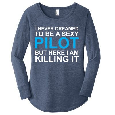 I Never Dreamed I'd Be A Sexy Pilot Women's Perfect Tri Tunic Long Sleeve Shirt