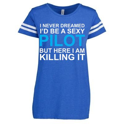 I Never Dreamed I'd Be A Sexy Pilot Enza Ladies Jersey Football T-Shirt