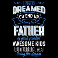 I Never Dreamed I'd End Up Being The Father Of Awesome Kids Cooling Performance Long Sleeve Crew