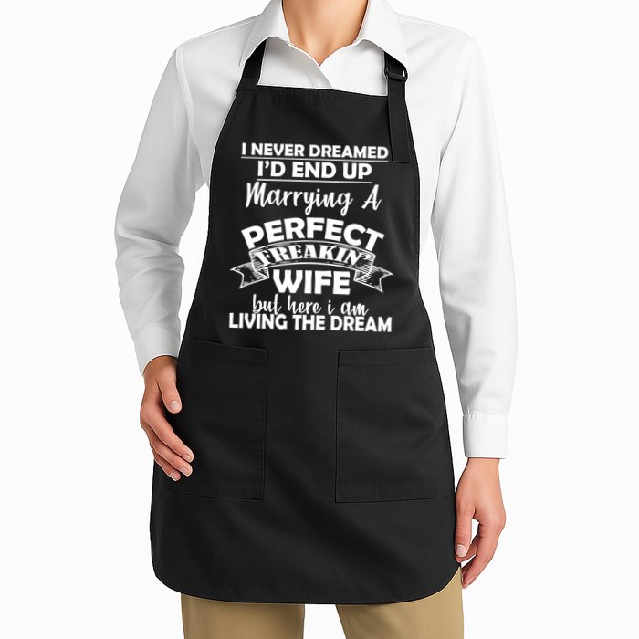 I Never Dreamed I'd End Up Marrying A Perfect Wife Apron