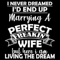 I Never Dreamed I'd End Up Marrying A Perfect Wife Apron
