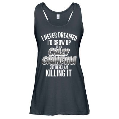I Never Dreamed I'd Grow Up to be a Crazy Grandma Ladies Essential Flowy Tank