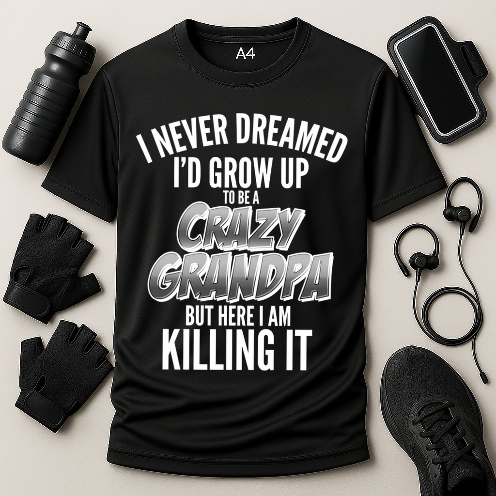 I Never Dreamed I'd Grow Up to be a Crazy Grandpa Cooling Performance Crew T-Shirt