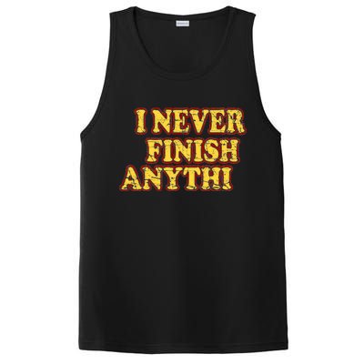 I Never FInish Anythi PosiCharge Competitor Tank