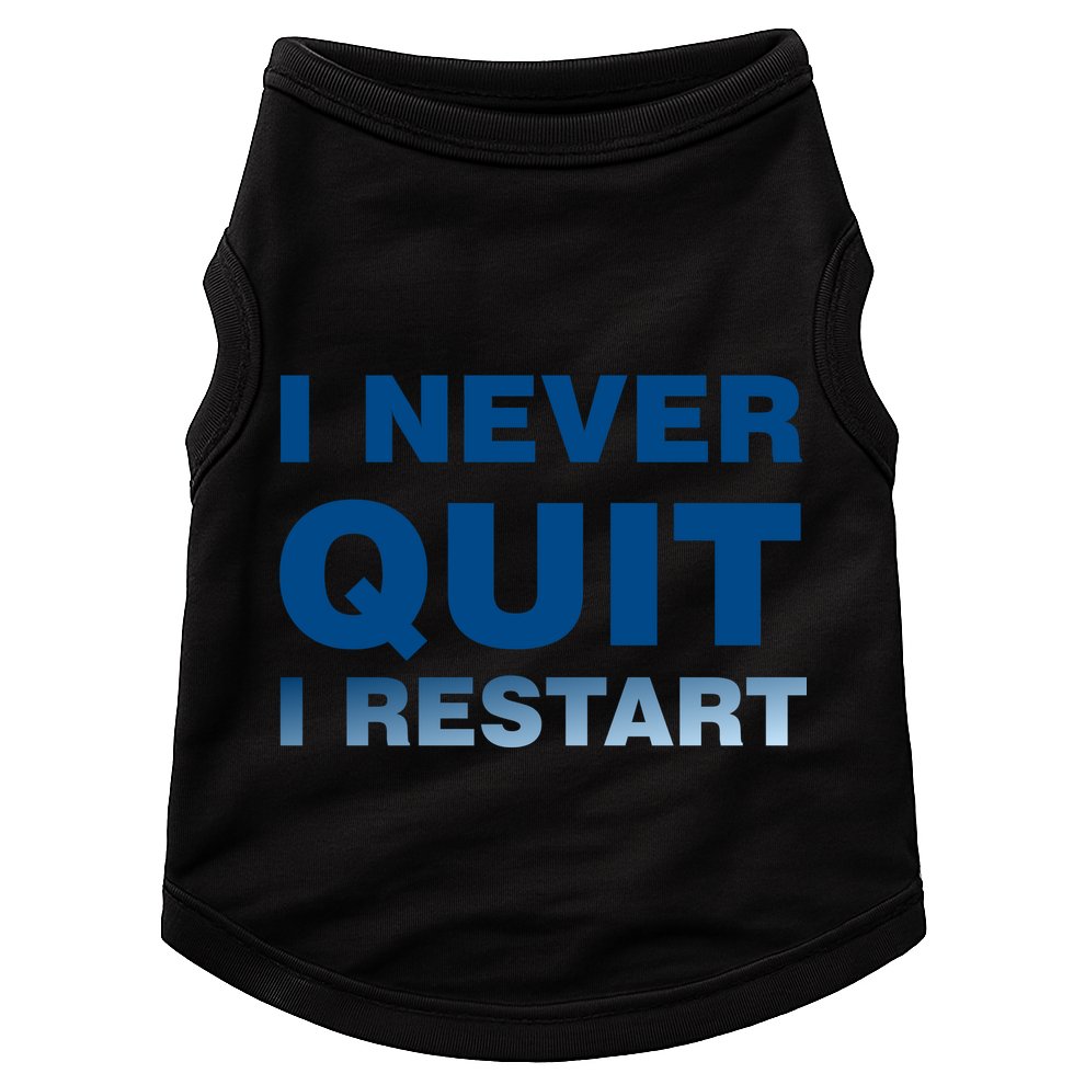 I Never Quit I Restart Gamer Doggie Tank