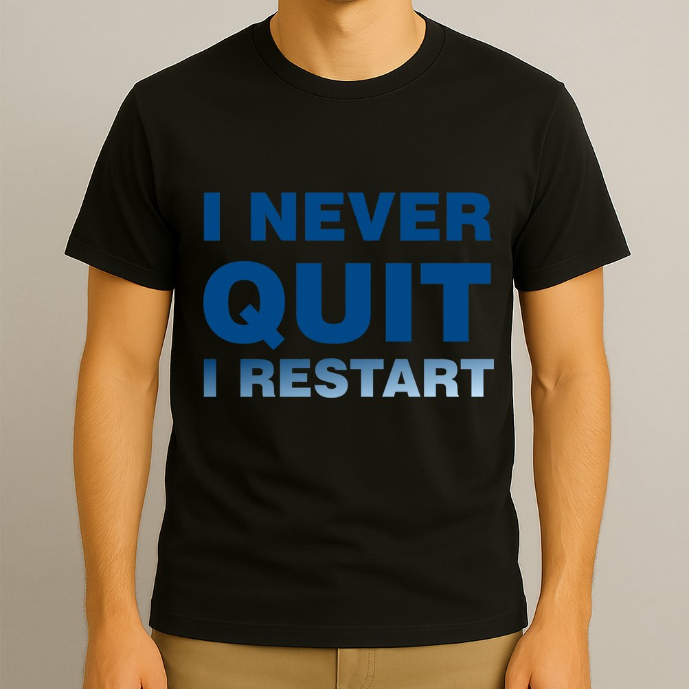 I Never Quit I Restart Gamer T-Shirt