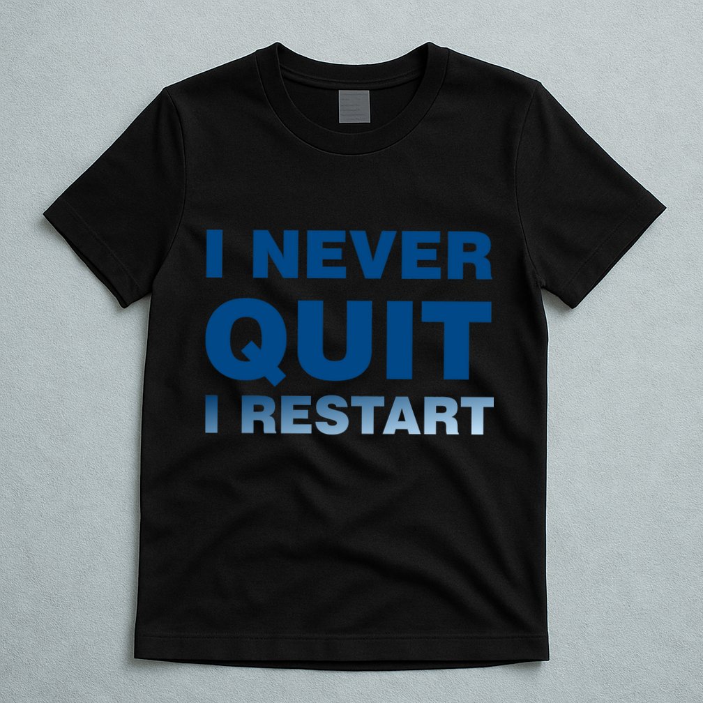I Never Quit I Restart Gamer T-Shirt