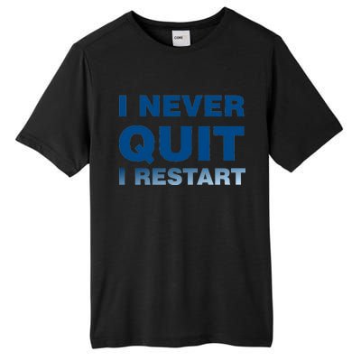 I Never Quit I Restart Gamer Tall Fusion ChromaSoft Performance T-Shirt