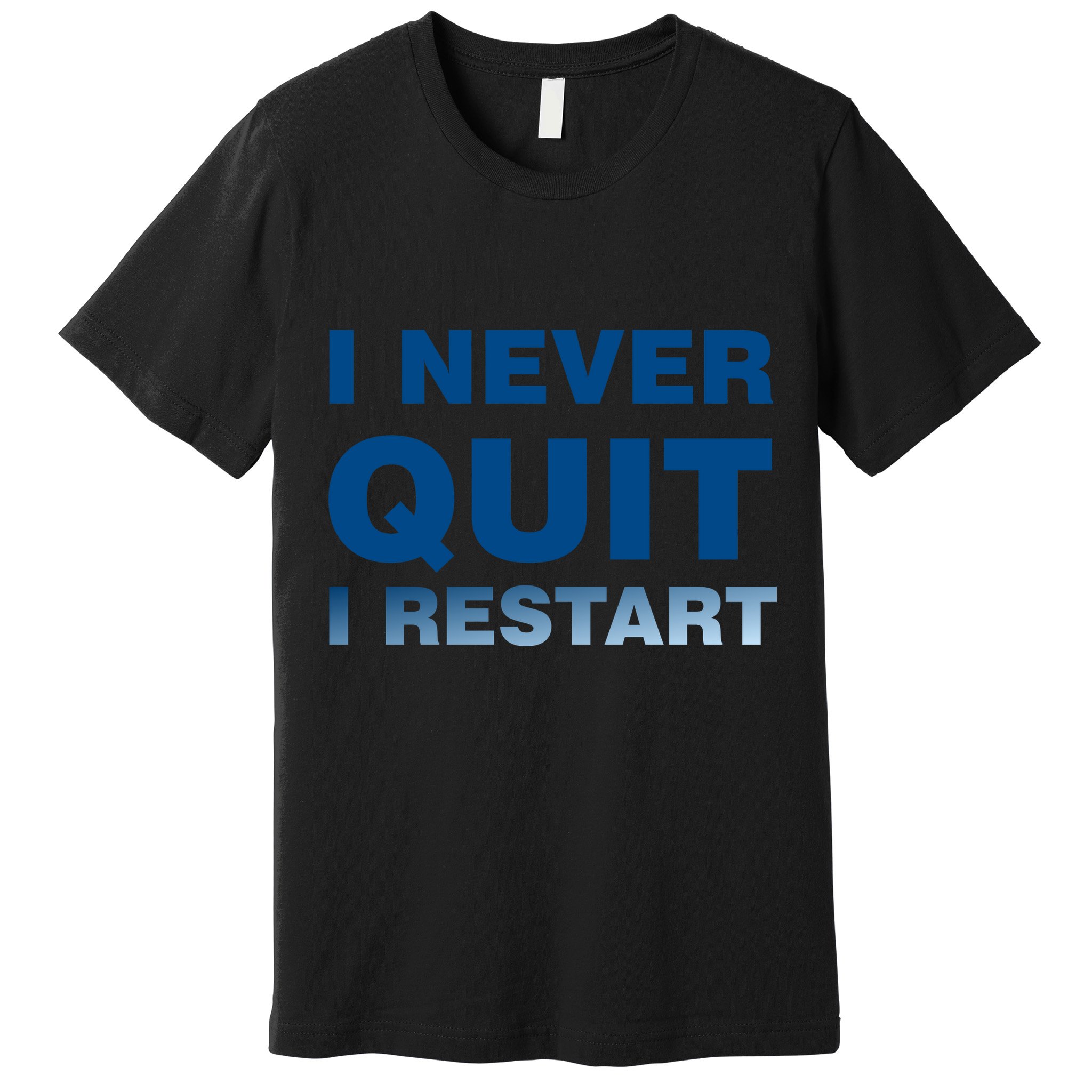 I Never Quit I Restart Gamer Premium T-Shirt
