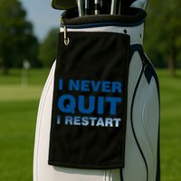 I Never Quit I Restart Gamer Golf Towel