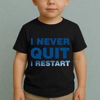 I Never Quit I Restart Gamer Toddler T-Shirt