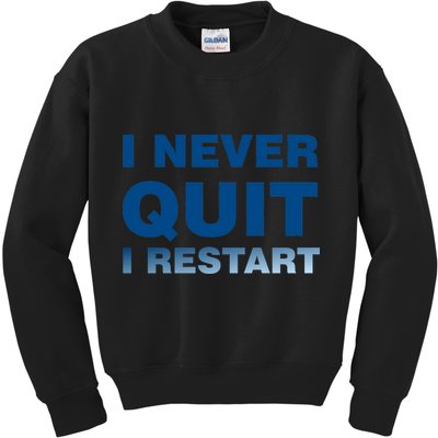 I Never Quit I Restart Gamer Kids Sweatshirt