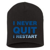 I Never Quit I Restart Gamer Short Acrylic Beanie
