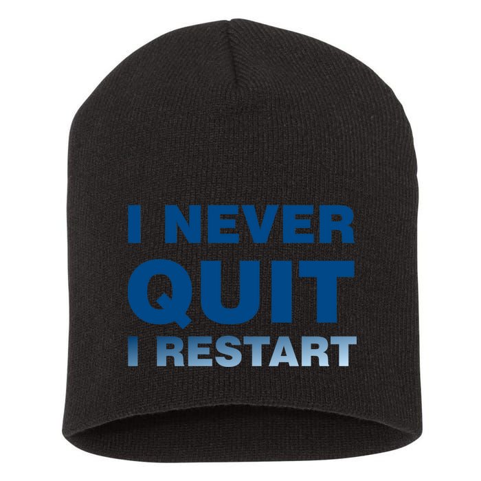 I Never Quit I Restart Gamer Short Acrylic Beanie
