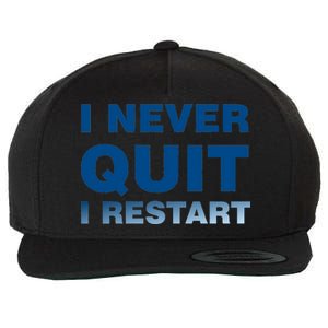 I Never Quit I Restart Gamer Wool Snapback Cap