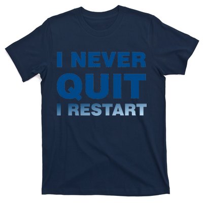 I Never Quit I Restart Gamer T-Shirt