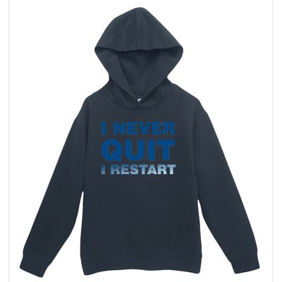 I Never Quit I Restart Gamer Urban Pullover Hoodie