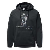 I Never Said That - Jesus Christ Performance Fleece Hoodie