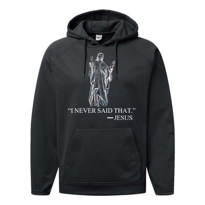 I Never Said That - Jesus Christ Performance Fleece Hoodie