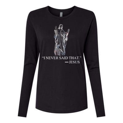 I Never Said That - Jesus Christ Womens Cotton Relaxed Long Sleeve T-Shirt