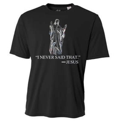 I Never Said That - Jesus Christ Cooling Performance Crew T-Shirt