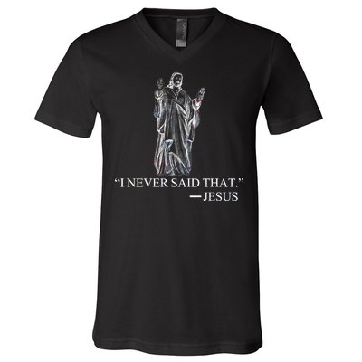 I Never Said That - Jesus Christ V-Neck T-Shirt