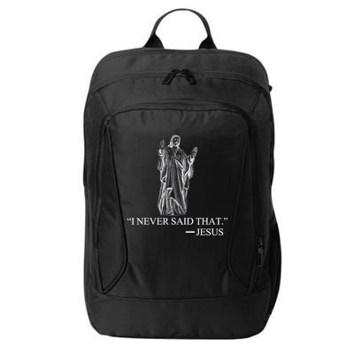 I Never Said That - Jesus Christ City Backpack