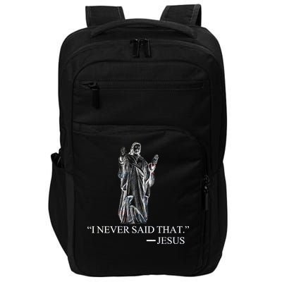 I Never Said That - Jesus Christ Impact Tech Backpack