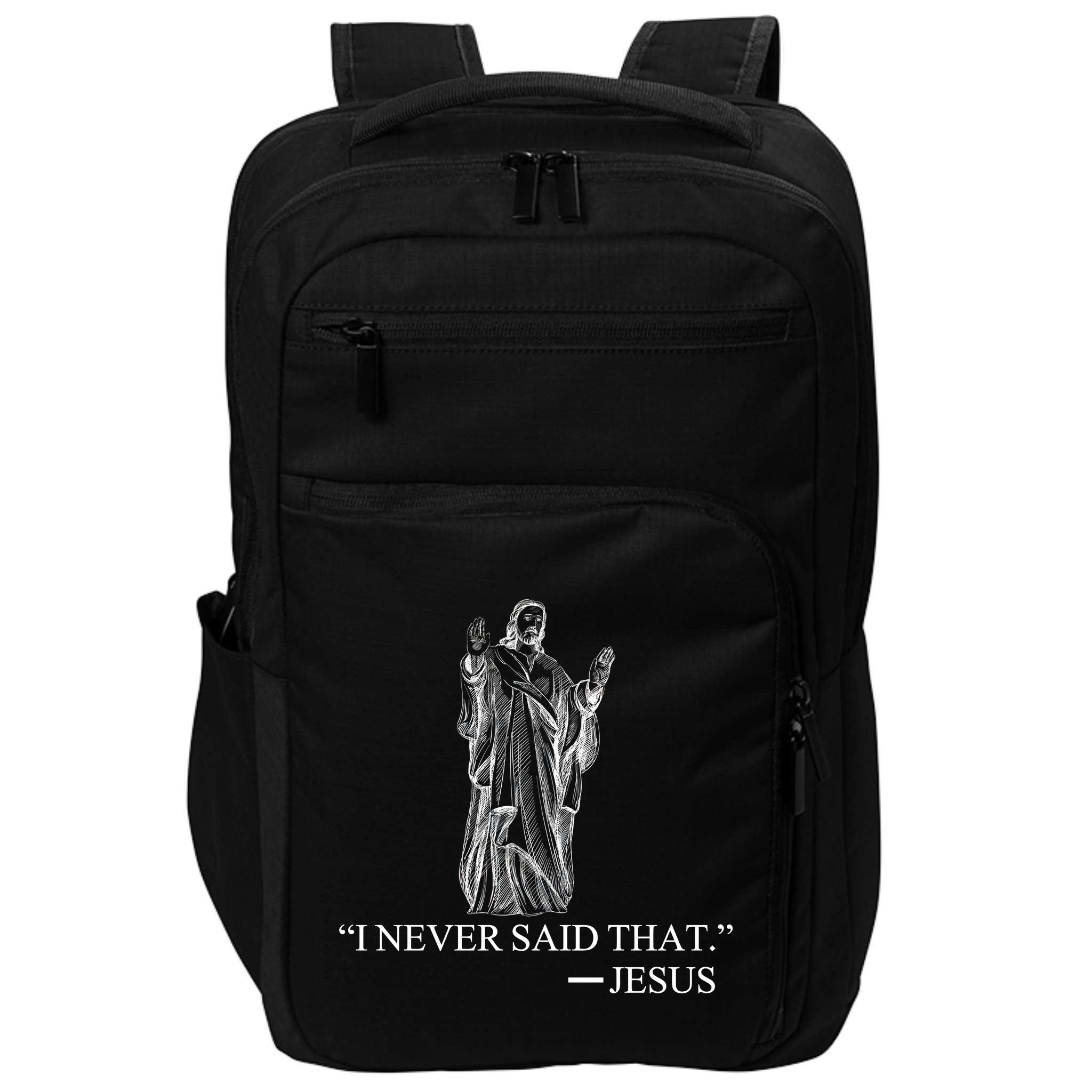 I Never Said That - Jesus Christ Impact Tech Backpack