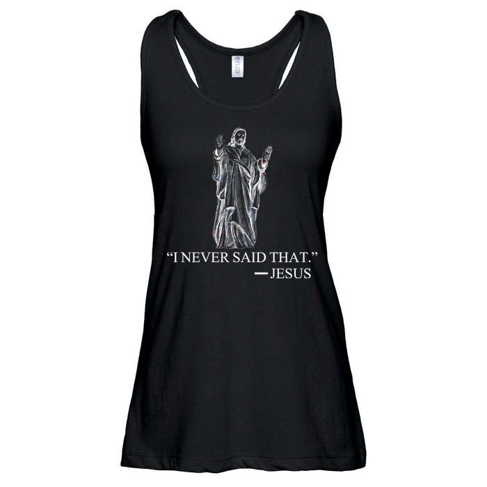 I Never Said That - Jesus Christ Ladies Essential Flowy Tank