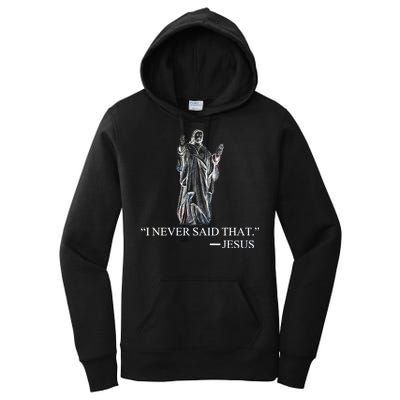 I Never Said That - Jesus Christ Women's Pullover Hoodie