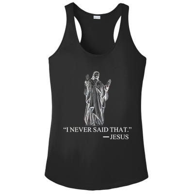 I Never Said That - Jesus Christ Ladies PosiCharge Competitor Racerback Tank