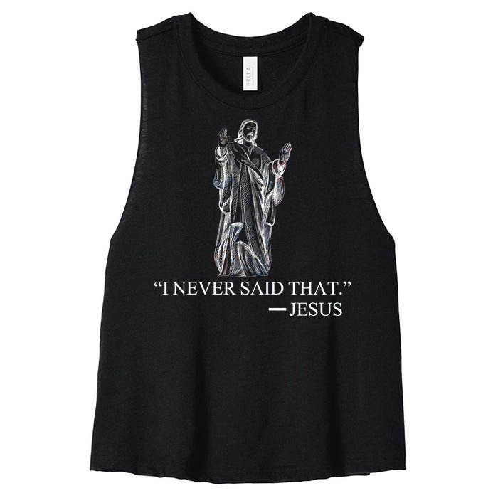 I Never Said That - Jesus Christ Women's Racerback Cropped Tank