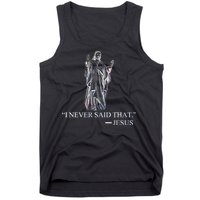 I Never Said That - Jesus Christ Tank Top