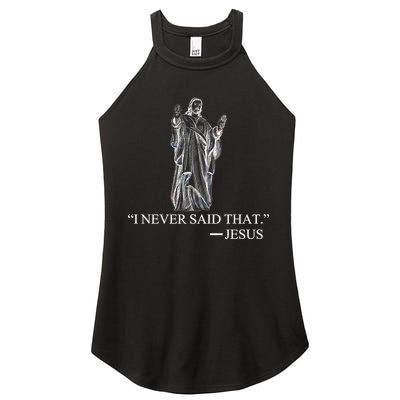 I Never Said That - Jesus Christ Women's Perfect Tri Rocker Tank