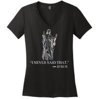 I Never Said That - Jesus Christ Women's V-Neck T-Shirt