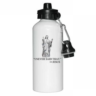 I Never Said That - Jesus Christ Aluminum Water Bottle