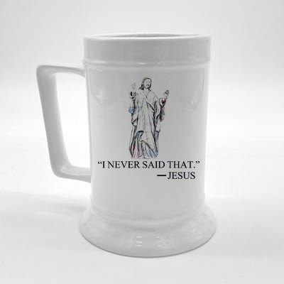 I Never Said That - Jesus Christ Beer Stein