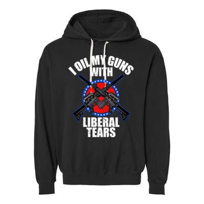 I Oil My Guns With Liberal tears Garment-Dyed Fleece Hoodie