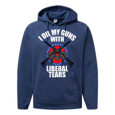 I Oil My Guns With Liberal tears Performance Fleece Hoodie