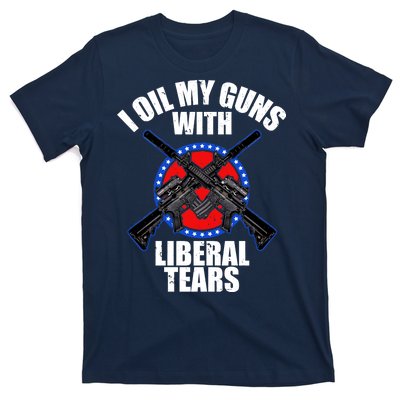 I Oil My Guns With Liberal tears T-Shirt