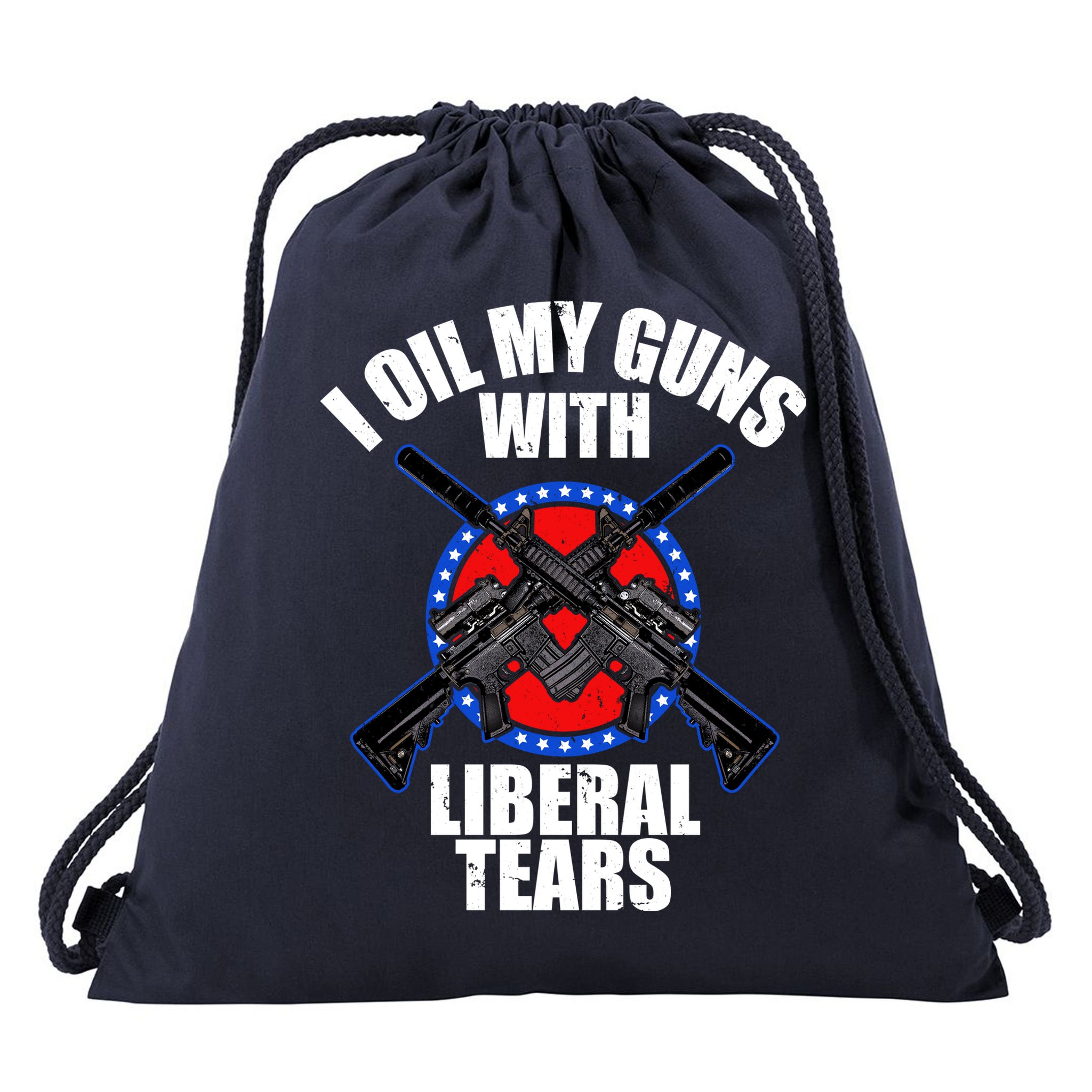 I Oil My Guns With Liberal tears Drawstring Bag