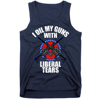 I Oil My Guns With Liberal tears Tank Top