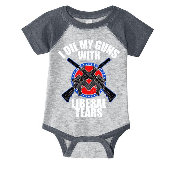 I Oil My Guns With Liberal tears Infant Baby Jersey Bodysuit