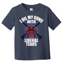 I Oil My Guns With Liberal tears Toddler T-Shirt