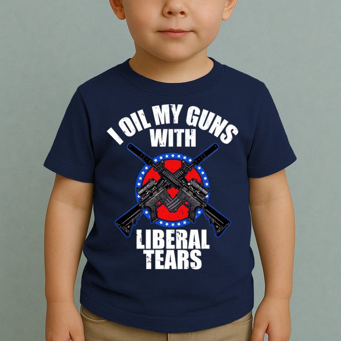 I Oil My Guns With Liberal tears Toddler T-Shirt