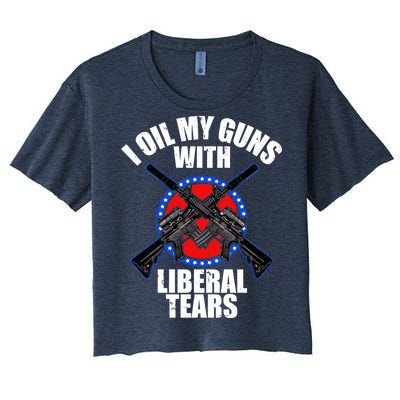 I Oil My Guns With Liberal tears Women's Crop Top Tee