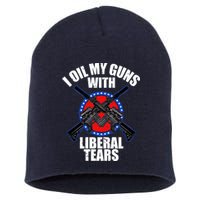 I Oil My Guns With Liberal tears Short Acrylic Beanie